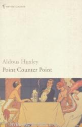Point Counter Point - Aldous Huxley (ISBN: 9780099458197)