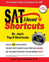 SAT 2-Second Shortcuts: The Insider's Guide to the New SAT - Carol Jay Stratoudakis (ISBN: 9781944068455)