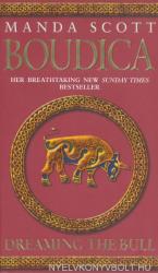 Boudica: Dreaming The Bull - Manda Scott (ISBN: 9780553814071)