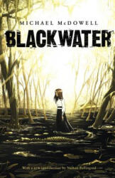 Blackwater - Michael McDowell (ISBN: 9781943910816)