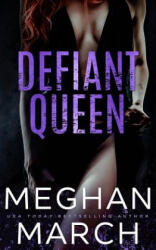 Defiant Queen - Meghan March (ISBN: 9781943796052)