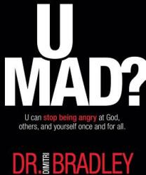 U Mad? : U can stop being angry at God others and yourself once and for all. (ISBN: 9781943361441)