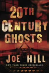 20th Century Ghosts - Joe Hill (ISBN: 9780575083080)