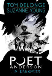 Poet Anderson . . . in Darkness - DeLonge Tom (ISBN: 9781943272327)