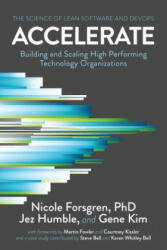 Accelerate - Jez Humble, Nicole Forsgren, Gene Kim (ISBN: 9781942788331)