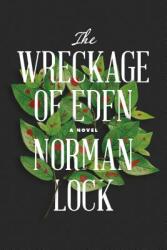 The Wreckage of Eden (ISBN: 9781942658382)