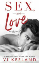 Sex, Not Love - VI KEELAND (ISBN: 9781942215707)