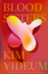 Blood Sisters - Kim Yideum (ISBN: 9781941920770)