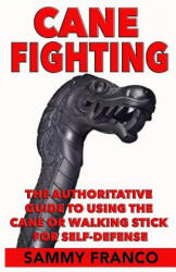 Cane Fighting - Sammy Franco (ISBN: 9781941845301)