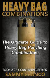 Heavy Bag Combinations - Sammy Franco (ISBN: 9781941845158)