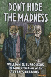 Don't Hide the Madness - William Seward Burroughs (ISBN: 9781941110706)