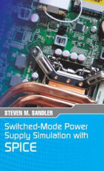 Switched-Mode Power Supply Simulation with SPICE: The Faraday Press Edition (ISBN: 9781941071847)