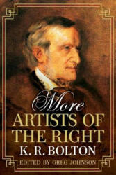 More Artists of the Right - K. R. Bolton, Greg Johnson (ISBN: 9781940933207)