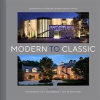 Modern to Classic II: Residential Estates by Landry Design Group (ISBN: 9781940743295)