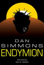 Endymion - Dan Simmons (ISBN: 9780575076396)