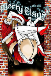 Merry Clause Vol. 1(Hentai Manga) - REIKI SHIN (ISBN: 9781939977496)