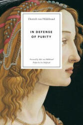 In Defense of Purity - DIET VON HILDEBRAND (ISBN: 9781939773036)