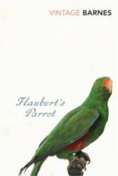 Flaubert's Parrot - Julian Barnes (ISBN: 9780099540588)