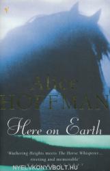 Alice Hoffman: Here On Earth (ISBN: 9780099750819)