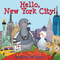 Hello, New York City! - Martha Zschock (ISBN: 9781938700576)