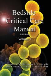 Bedside Critical Care Manual: Volume I (ISBN: 9781938143250)