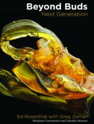 Beyond Buds Next Generation: Marijuana Concentrates and Cannabis Infusions (ISBN: 9781936807383)