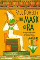 Mask of Ra (Amerotke Mysteries, Book 1) - Paul Doherty (ISBN: 9780747259725)
