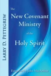 The New Covenant Ministry of the Holy Spirit (ISBN: 9781934952191)