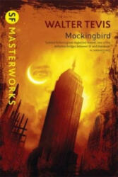 Mockingbird - Walter Tevis (ISBN: 9780575079151)
