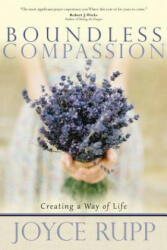 Boundless Compassion - Joyce Rupp (ISBN: 9781932057140)