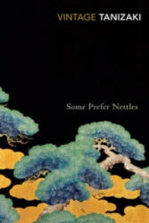Some Prefer Nettles - Junichiro Tanizaki (ISBN: 9780099283379)