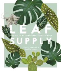 Leaf Supply - Lauren Camilleri, Sophia Kaplan (ISBN: 9781925418637)
