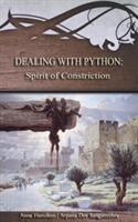Dealing with Python: Spirit of Constriction: Strategies for the Threshold #1 (ISBN: 9781925380095)