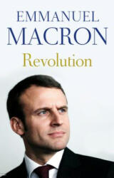 Revolution - Emmanuel Macron, Jonathan Goldberg, Juliette Scott (ISBN: 9781925322712)