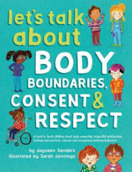 Let's Talk About Body Boundaries, Consent and Respect (ISBN: 9781925089189)