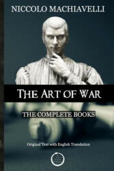 Niccolo Machiavelli - The Art of War: The Complete Books: The Original Text with English Translation (ISBN: 9781912461004)