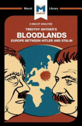An Analysis of Timothy Snyder's Bloodlands: Europe Between Hitler and Stalin (ISBN: 9781912128976)