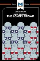 An Analysis of David Riesman's the Lonely Crowd: A Study of the Changing American Character (ISBN: 9781912128174)