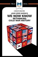 An Analysis of John Lewis Gaddis's We Now Know: Rethinking Cold War History (ISBN: 9781912128136)
