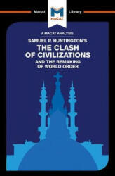 Analysis of Samuel P. Huntington's The Clash of Civilizations and the Remaking of World Order - Riley Quinn (ISBN: 9781912127924)