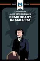 An Analysis of Alexis de Tocqueville's Democracy in America (ISBN: 9781912127542)