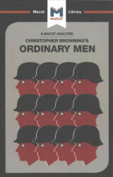 Analysis of Christopher R. Browning's Ordinary Men - James Chappel (ISBN: 9781912127474)