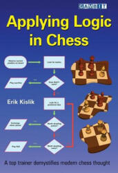 Applying Logic in Chess - Erik Kislik (ISBN: 9781911465249)