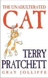The Unadulterated Cat (ISBN: 9780752853697)