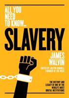 Slavery: The History and Legacy of One of the World's Most Brutal Institutions (ISBN: 9781911187844)