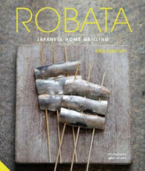 Robata: Japanese Home Grilling (ISBN: 9781911127345)