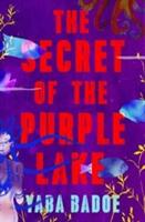 The Secret of the Purple Lake (ISBN: 9781911115311)