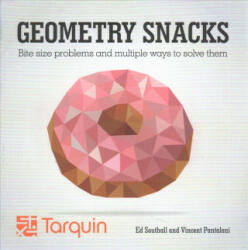 Geometry Snacks - Ed Southall, Pantaloni Vincent (ISBN: 9781911093701)