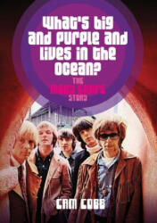 What's Big and Purple and Lives in the Ocean? : The Moby Grape Story (ISBN: 9781911036319)