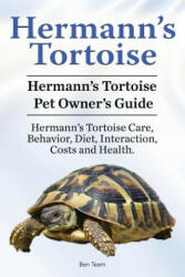 Hermann's Tortoise Owner's Guide. Hermann's Tortoise book for Diet Costs Care Diet Health Behavior and Interaction. Hermann's Tortoise Pet. (ISBN: 9781910861332)